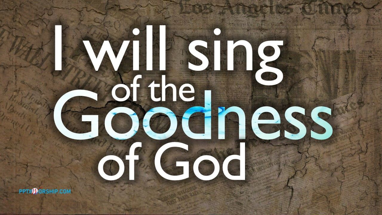 goodness-of-god-bundle-21-worship-songs-of-his-goodness-pptx-worship