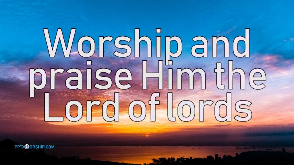 Lord of lords Hillsong  Free Download Lyrics Worship songs PowerPoint Template from PPTXWorship.com