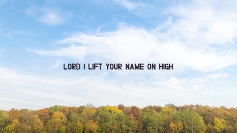 Lord I Lift Your Name On High (Rick Founds) Free PowerPoint