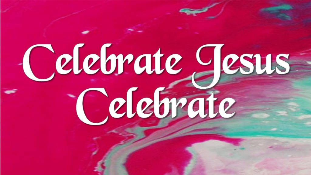 Celebrate Jesus Celebrate (Don Moen)