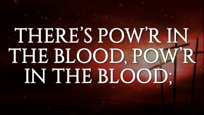 There is Power In the Blood (Hymn)