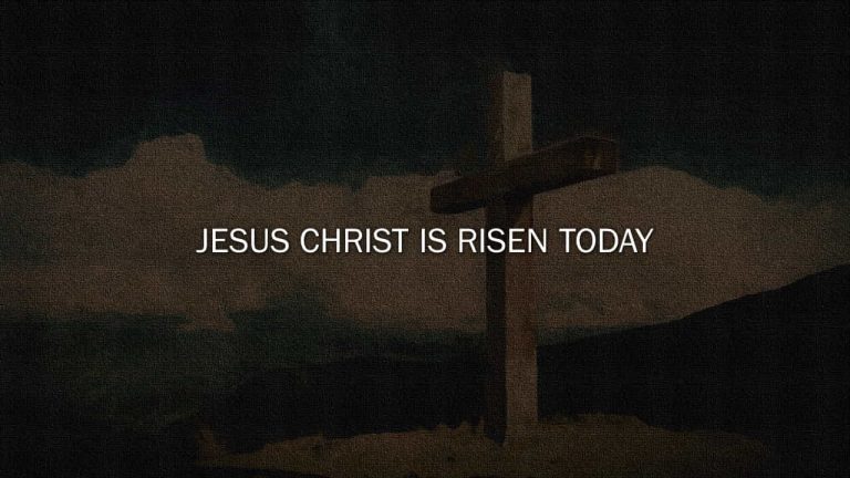 Jesus Christ Is Risen Today lyrics